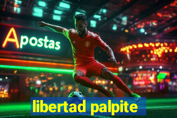 libertad palpite